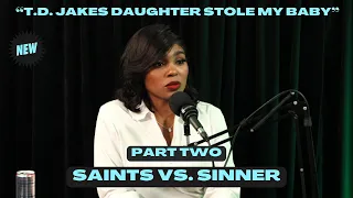 Shocking Part 2: Saints vs. Sinner | "TD Jakes Daughter Stole My Baby!" - Michelle Loud #tdjakes