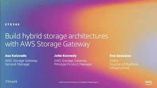 AWS re:Invent 2019: [REPEAT] Build hybrid storage architectures with AWS Storage Gateway (STG305-R)