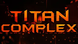 Titan Complex by TCTeam 100% (Extreme Demon) [Bypass]