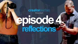 Creator Series Episode 4 // Photography Reflections