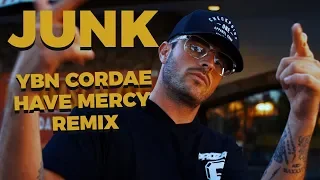 Junk - Have Mercy (YBN Cordae Remix)