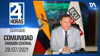 Noticias Guayaquil: Noticiero 24 Horas 28/07/2021 (De la Comunidad - Emisión Central)