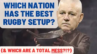 Which Nation has their Rugby Organised BEST?? (and which are a TOTAL MESS?!)