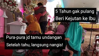 Momen Haru! Beri Kejutan ke ibu setelah 5 tahun tidak ada kabar | Tiba-tiba pulang di acara hajatan.