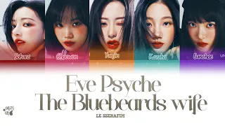 LE SSERAFIM - Eve, Psyche & The Bluebeard's wife (Tradução codificada em cores  HAN/ROM/PT-BR)