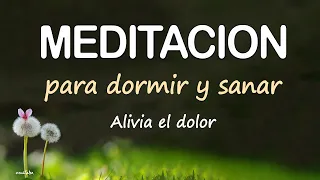 DUERME Y SANA💚DORMIR PROFUNDO y SANAR DOLOR de CUERPO y MENTE | Meditación GUIADA ZEN para ANSIEDAD