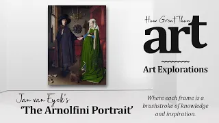 The Arnolfini Portrait by Jan van Eyck | ART EXPLORATIONS | Art Education | Learn Art History