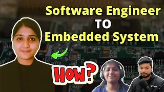 Software Engineer to Embedded System | How to get into Embedded System, Roadmap to get into Embedded