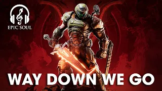 KALEO - Way Down We Go | Doom Eternal Cinematic | Epic Soul