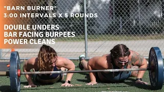 "Barn Burner" Interval WOD | Double Unders + Bar Facing Burpees + Power Cleans