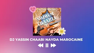 Dj Yassin chaabi nayda marocaine