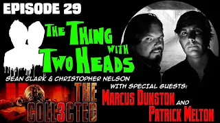 The Thing With Two Heads Episode 29 Marcus Dunston & Patrick Melton The Collected Halloween Returns