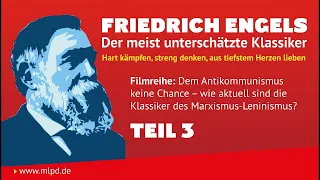 Friedrich Engels - der meist unterschätzte Klassiker // Dem Antikommunismus keine Chance - TEIL 3