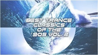 Best Trance Classics of The '90s vol. 2