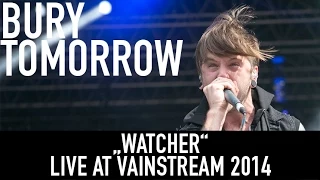 Bury Tomorrow  | Watcher | Official Livevideo | Vainstream 2014