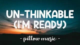 Un-Thinkable (I'm Ready) - Alicia Keys (Lyrics) 🎵