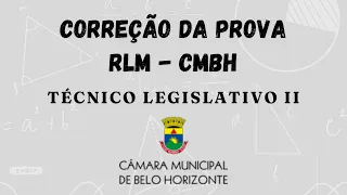 Correção prova Raciocínio Lógico CMBH 2024 - Técnico Legislativo II