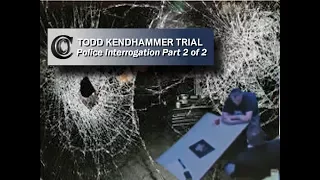 👮 TODD KENDHAMMER TRIAL -  Police Interrogation (Part 2 of 2) (2017)