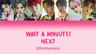 NEX7 - 'Wait A Minute' Lyrics [Color_coded_Han_Pin_Eng]