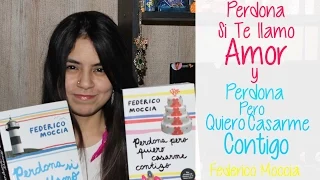 Reseña Perdona Si Te Llamo Amor y Perdona Pero Quiero Casarme Contigo - Federico Moccia