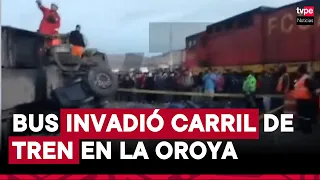 Accidente en La Oroya: choque de tren y bus deja cuatro muertos y 38 heridos en la Carretera Central