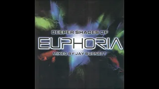 Deeper Shades Of Euphoria Mixed By Jay Burnett  CD 1  2003