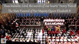 "Thou knowest, Lord, the secrets of our hearts" Henry Purcell | State Funeral HM Queen Elizabeth II