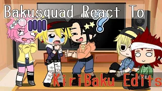 Bakusquad React To KiriBaku Edits▪︎MHA GC▪︎KrBk - BkSm▪︎read desc