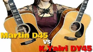 Martin D-45 vs K.Yairi DY-45