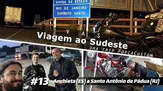 VAS 13 - A moto ficou pronta e fomos pra estrada no fim do dia, rumo ao RJ