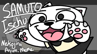 (TW) Samuto Ischu // Nekojiru animation meme