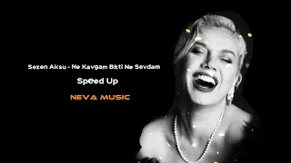 Sezen Aksu - Ne Kavgam Bitti Ne Sevdam (Speed Up)