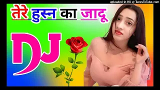 Tere Husn Ka Jadu Chal Gaya Dj Remix Song Dholki Mix Dj Song Dj Ramkishan Sharma Aligarh up