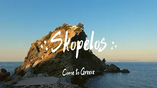 Come to Greece: Skopelos