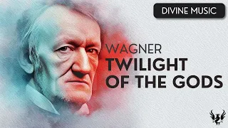 💥 Richard Wagner - Twilight of the Gods 🎶