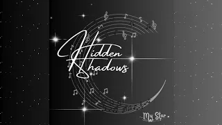 My Star - Hidden Shadows