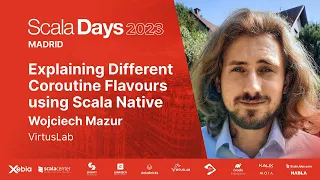 Wojciech Mazur - Explaining Different Coroutine Flavours using Scala Native