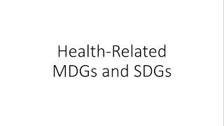 Health-Related Millennium Development Goals and Sustainable Development Goals (MDGs and SDGs) - PSM