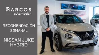 Nissan Juke Hybrid | Recomendación Semanal | Marcos Automoción