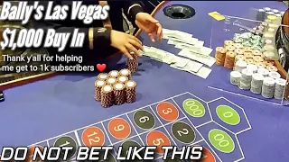 Live roulette at Bally's Las Vegas in FIRST PERSON POV (1k Subscriber special Big bets)