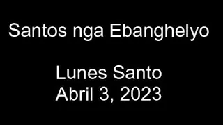 April 3, 2023 Daily Gospel Reading Cebuano Version