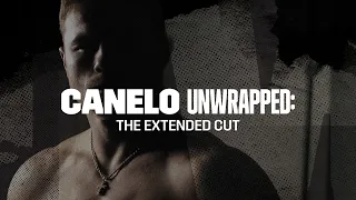 Canelo Unwrapped: The Extended Cut