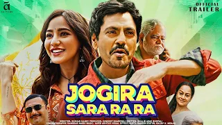 Jogira Sara Ra |  30 Interesting Facts| Nawazuddin Siddiqui | Neha Sharma | Kushan Nandi | Sanjay