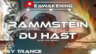Psy-Trance ♫ Rammstein - Du Hast (Alex Ra Remix)