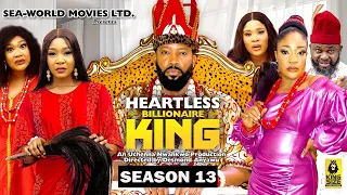 HEARTLESS BILLIONAIRE KING(SEASON 13){TRENDING NOLLYWOOD MOVIE}-2023 LATEST NIGERIAN NOLLYWOOD MOVIE