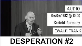 Desperation #2 - 04/04/1982 10:00 AUDIO (ENGLISH) - Ewald Frank