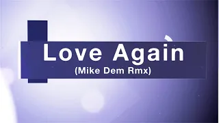 Pick N Roll ft Ellie Madison - Love Again (Mike Dem Remix)