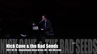 Nick Cave & the Bad Seeds - Into My Arms - 2017-10-20 - Copenhagen Royal Arena, DK