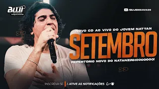 NATANZINHO - REPERTÓRIO NOVO SETEMBRO 2022 (MÚSICAS NOVAS) NATTAN 2022 - CD NOVO - NATHANZINHO 2022