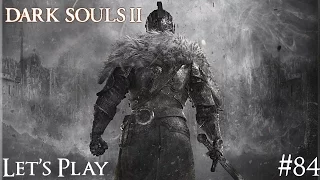 84) Dark Souls 2 (Падение Древнего Дракона) [Let's Play, Нищий, Ultra High, 1080p]